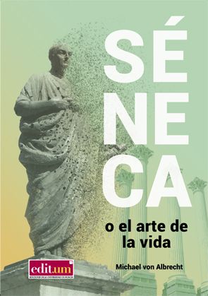 Séneca o el arte de la vida. Una introducción