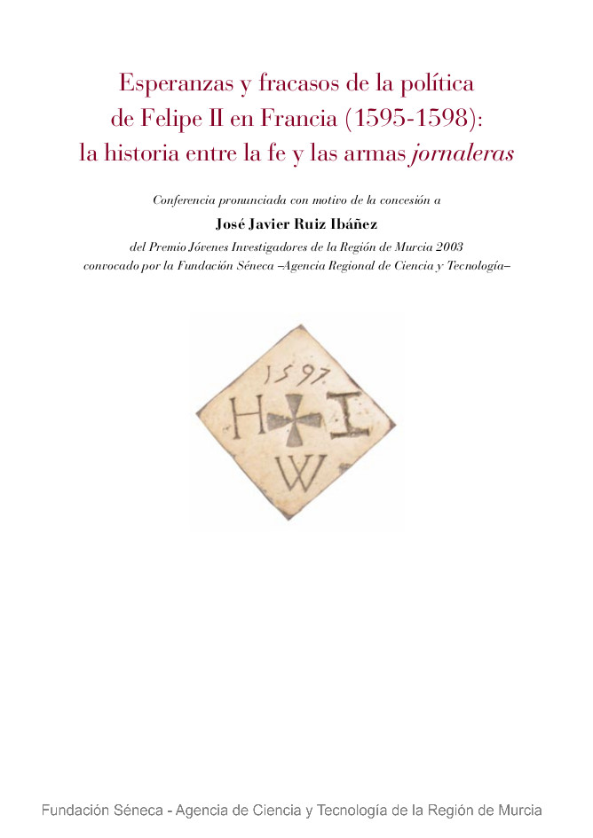 Esperanzas y fracasos de la política de Felipe II en Francia (1595-1598): la historia entre la fe y las armas jornaleras